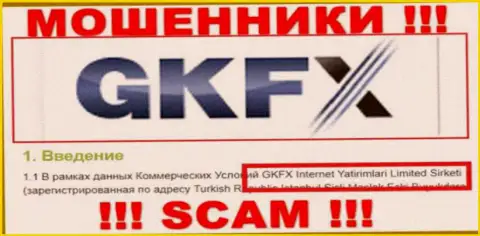 Юридическое лицо шулеров GKFXECN - это GKFX Internet Yatirimlari Limited Sirketi