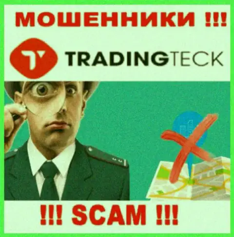 Доверие TradingTeck Com не вызывают, потому что скрывают сведения относительно собственной юрисдикции