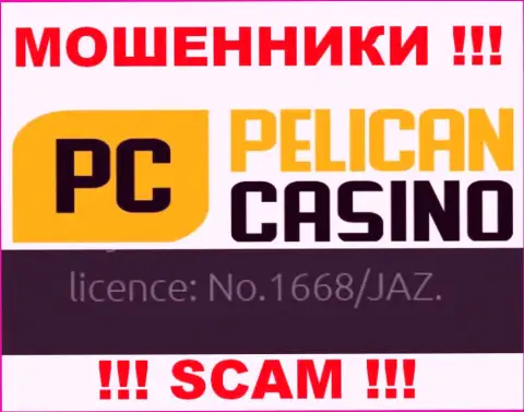 Хотя Пеликан Казино и указывают свою лицензию на web-портале, они в любом случае ВОРЮГИ !!!