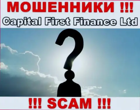 Контора Capital First Finance Ltd скрывает свое руководство - МАХИНАТОРЫ !!!