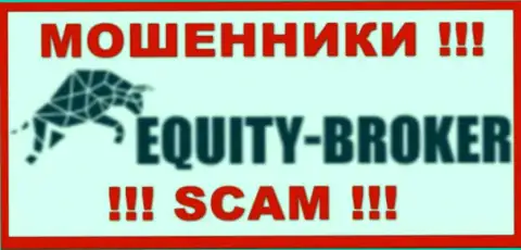 Equity Broker - это ШУЛЕРА !!! Иметь дело довольно рискованно !!!