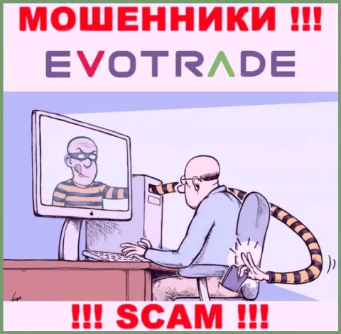 Взаимодействуя с дилинговой конторой ЭвоТрейд вы не заработаете ни рубля - не вводите дополнительно денежные средства