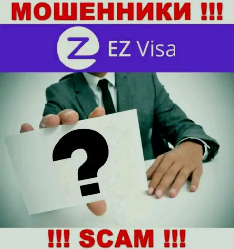В глобальной сети нет ни единого упоминания о руководителях мошенников EZ-Visa Com