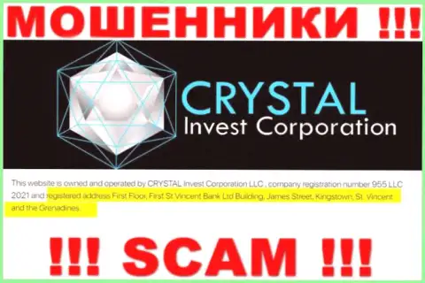 Адрес регистрации Crystal Invest Corporation в оффшоре - First Floor, First St Vincent Bank Ltd Building, James Street, Kingstown, St. Vincent and the Grenadines (информация позаимствована с веб-ресурса мошенников)