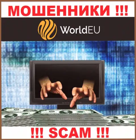 ДОВОЛЬНО РИСКОВАННО работать с WorldEU Com, данные интернет мошенники все время воруют вложенные деньги биржевых трейдеров