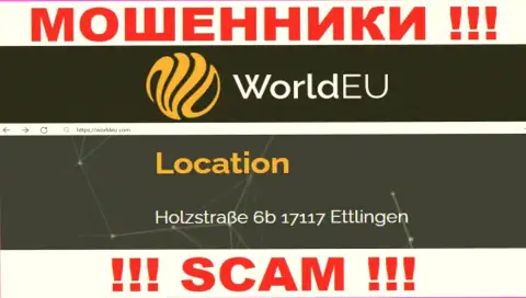 Избегайте работы c World EU !!! Предоставленный ими официальный адрес - это ложь