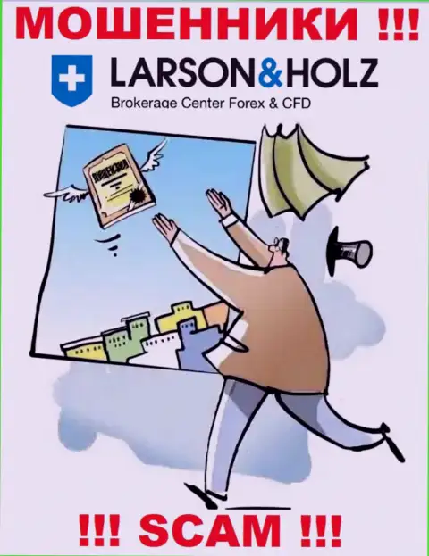 Ларсон Хольц - это ненадежная контора, так как не имеет лицензии на осуществление деятельности