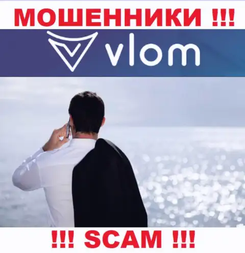 Не взаимодействуйте с internet-мошенниками Vlom Com - нет информации об их прямых руководителях