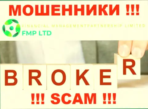 FMP Ltd - это обычный разводняк !!! Брокер - в этой сфере они и прокручивают свои делишки