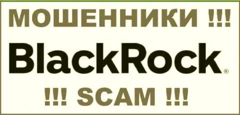 Black Rock - это МАХИНАТОРЫ ! SCAM !!!